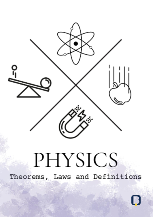 Physics Theorems, Laws and Definitions Booklet (A-Level)