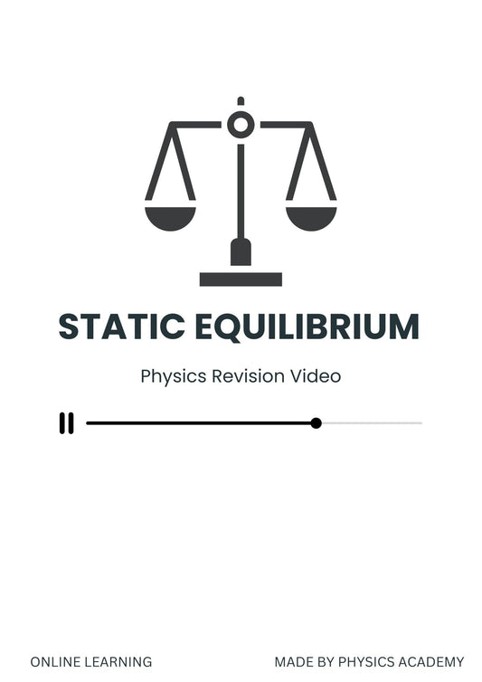 Revision Video: Static Equilibrium (Intermediate)