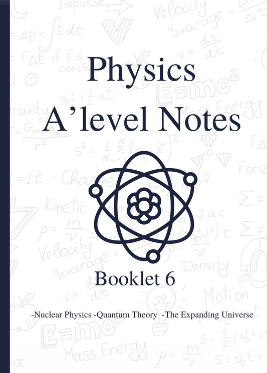 Quantum + Nuclear + Expanding Universe | A-Level Physics Notes