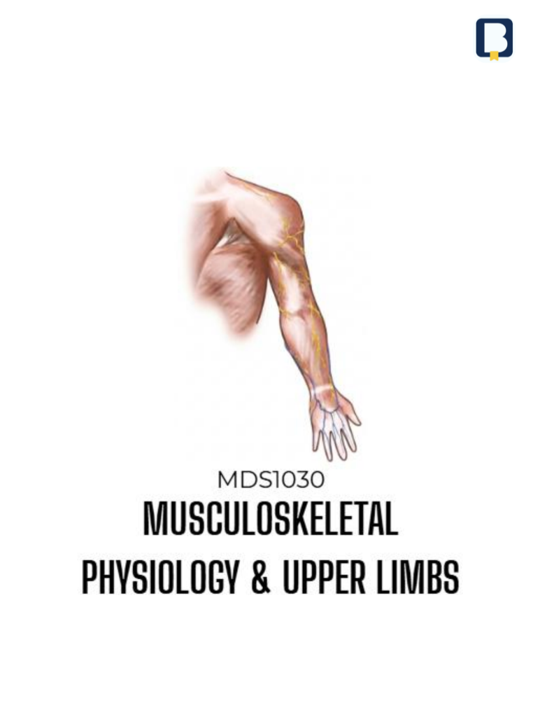 Medicine Notes Musculoskeletal: Physiology & Upper Limbs | MDS1030